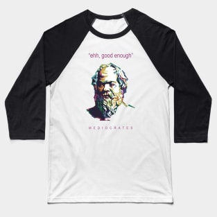 Mediocrates Baseball T-Shirt